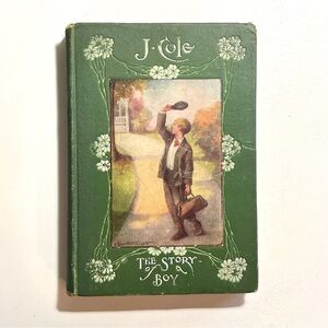 Vintage Hardcover Book “The Story of a Boy” by J. Cole c.1907